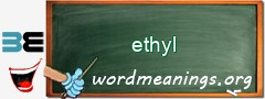 WordMeaning blackboard for ethyl